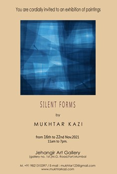 Silent Forms – An Exhibition of Paintings by well-known artist Mukhtar Kazi From 16th to 22nd November 2021