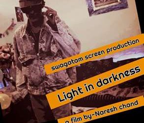 Director Actor Naresh Chand’s Hindi Feature Film LIGHT IN DARKNESS Is Releasing Soon